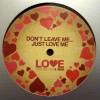 Unknow Artist - Don't Leave Me... Just Love Me / Love On To Me